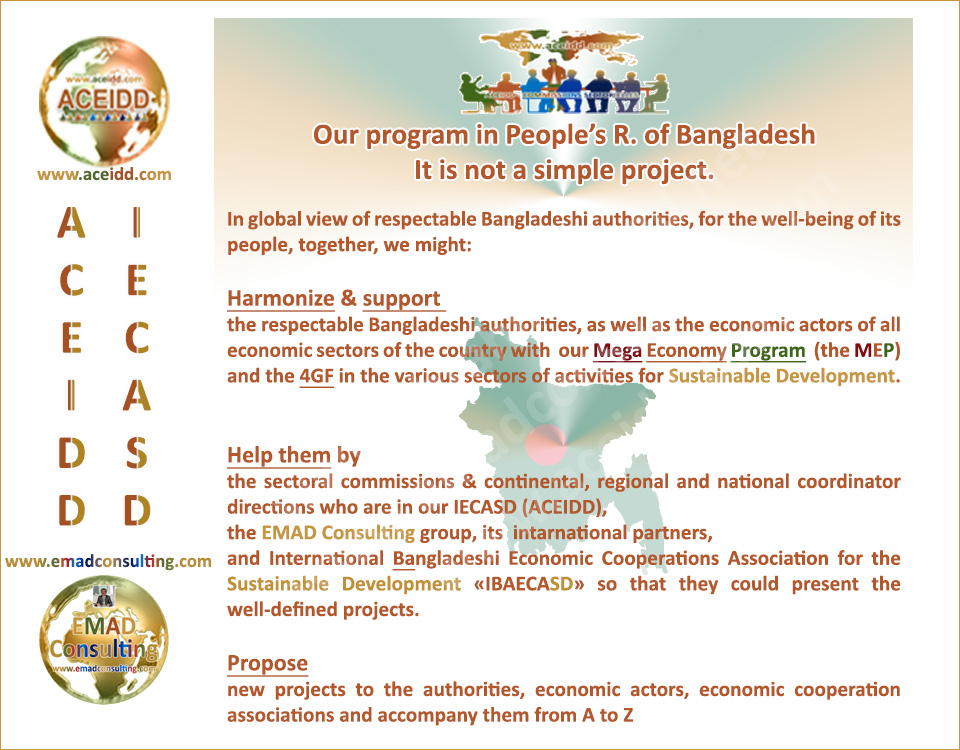 Ebrahim EMAD and the Sustainable Development of the P. R. of Bangladesh - Our program 