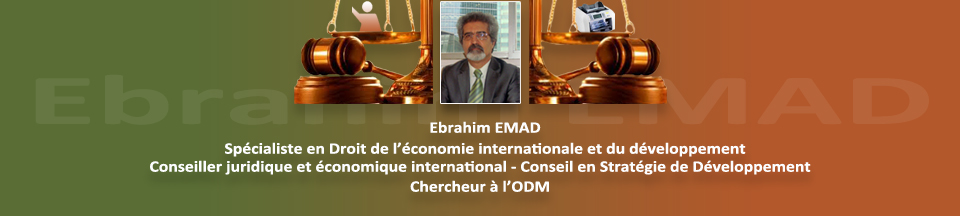 Ebrahim EMAD > Specialiste en Droit de l'economie internationale et du developpement et ...