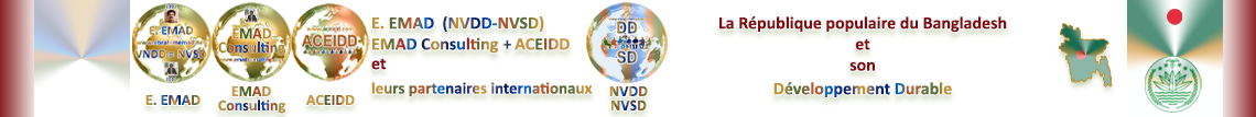 E. EMAD, EMAD Consulting, ACEIDD, la NVDD, la R. du Bangladesh et son Développement Durable