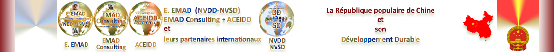 E. EMAD, EMAD Consulting, ACEIDD, la NVDD, la R. Populaire de Chine et son Développement Durable