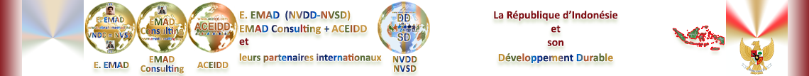 E. EMAD, EMAD Consulting, ACEIDD, la NVDD, la R. d'Indonésie et son Développement Durable