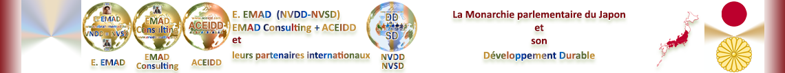 E. EMAD, EMAD Consulting, ACEIDD, la NVDD, la Monarchie parlementaire du Japon et son Développement Durable
